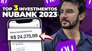 TOP 3 INVESTIMENTOS NUBANK  COMO INVESTIR NO NUBANK E NA NUINVEST DA MELHOR FORMA [upl. by Gilboa]