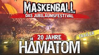 20 Jahre HÄMATOM  Das MASKENBALL Jubiläumsfestival Trailer [upl. by Arahahs]