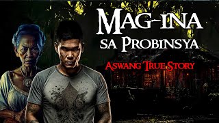 MAGINA SA PROBINSYA  Kwentong Aswang  True Story [upl. by Niro]