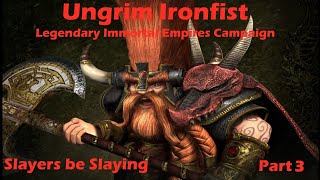 Total War Warhammer 3 Ungrim Ironfist  Legendary Immortal Empires Campaign  Part 3 [upl. by Ancier935]