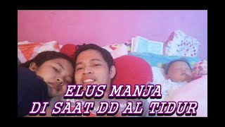 ELUS MANJA ISTRI DI SAAT DD AL TIDUR [upl. by Tdnaltroc]