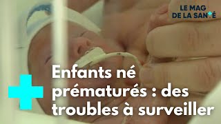 Enfants prématurés  des difficultés de développement  Le Magazine de la Santé [upl. by Aivatra]