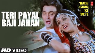 Teri Payal Baji Jahan  Video Song  Bade Ghar Ki Beti  Mohd Aziz Anuradha Paudwal  Rishi Kappor [upl. by Eileen]