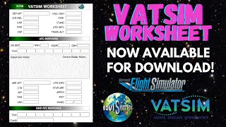 The New VATSIM WORKSHEET  A Useful Tool to Help You on VATSIM IVAO or PILOTEDGE  MSFS 2020 [upl. by Ynaffi]