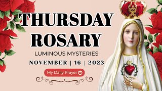 ROSARY TODAY❣️LUMINOUS MYSTERIES❣️NOVEMBER 16 2023 HOLY ROSARY THURSDAY  PRAYERS OF GRATITUDE [upl. by Aissat]