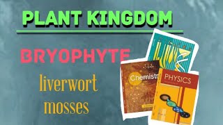 Bryophytes class 11 l chapter 3 l plant kingdom l NCERT l NEET l liverwort and mosses fullyexplaine [upl. by Miranda502]