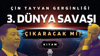 Çin  Tayvan Gerginliği Üçüncü Dünya Savaşı Çıkarır mı ABD Çin Savaşı Başlar mı [upl. by Rodriguez255]