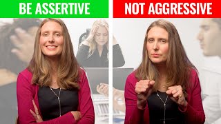 How to Be Assertive at Work WITHOUT Being Aggressive Be Assertive NOT Aggressive [upl. by Norrad708]