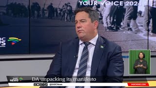 2024 Elections  DAs Steenhuisen unpacks post manifesto rescue plan for South Africa [upl. by Nooj]