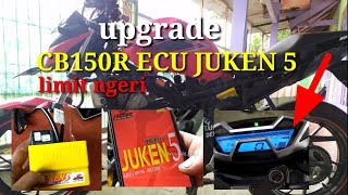 Upgrade CB150R ECU JUKEN 5 limit ngeri by Wong Blitar [upl. by Ursulina]