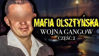 MAFIA OLSZTYŃSKA 2  „BYSIO” w OLSZTYNIE  GANGSTERSKI OLSZTYN  WOJNA GANGÓW [upl. by Eelitan11]