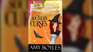 Southern Curses Sweet Tea Witches Book 5  FULL LENGTH AUDIOBOOK written by Amy Boyles [upl. by Ferrel]