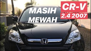 Review amp Test Drive CRV 24 AT 2007 CARVLOG [upl. by Pamella821]