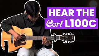 Hear The Cort L100C Acoustic Guitar [upl. by Falda]