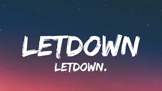 Letdown  Letdown Lyrics [upl. by Labors782]