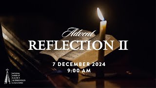 ADVENT REFLECTION II 2024 [upl. by Girhiny]