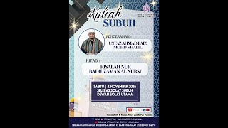 LiVeAlittihadiyyah KULIAH SUBUH  USTAZ AHMAD FAIZ MOHD KHALIL  SABTU 02 NOV [upl. by Kciredorb]