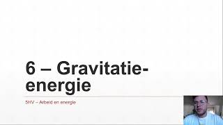 5HV  Arbeid en energie 6  Gravitatie energie [upl. by Arta297]