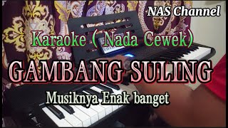 GAMBANG SULING  KARAOKE Nada Cewek  VERSION JARANAN [upl. by Bradwell282]