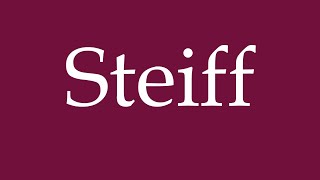 How to Pronounce Steiff Correctly in German [upl. by Edora605]