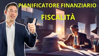 Pianificatore finanziario  Puntata 4  Fiscalità [upl. by Zined]