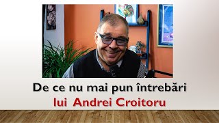 PC259  De ce nu mai pun intrebari lui Andrei Croitoru [upl. by Omora]