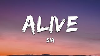 Sia  Alive Lyrics [upl. by Weisbrodt]