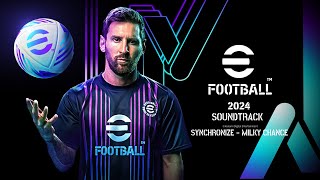 eFootball 2024 Soundtrack  ‘Synchronize’ by Milky Chance [upl. by Gracia734]