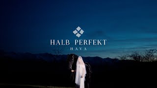 HAVA  HALB PERFEKT Official Video [upl. by Imrots]