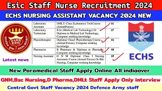 Esic Staff Nurse VacancyStaff Nurse Vacancy 2024Echs Staff Nurse Vacancy New Nursing Vacancy 2024 [upl. by Cyma]