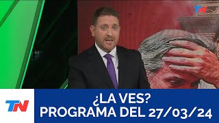 ¿LA VES Programa completo del 27032024 [upl. by Gothar]