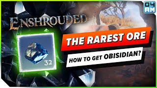 The RAREST Resource in Enshrouded 3 Amazing Farm Locations for Obsidian Ore [upl. by Babcock]