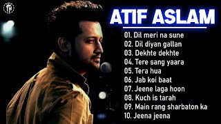 ATIF ASLAM Dil Meri Na Sune song  SWEET INDIAN SONGS PLAYLIST 2022  Hindi Heart touching songs [upl. by Ayote]