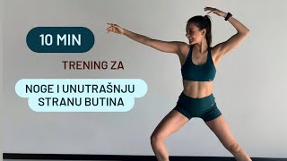 10 MIN TRENING ZA NOGE I UNUTRAŠNJU STRANU BUTINA Bez opreme Ksenija Krstic [upl. by Attevad]