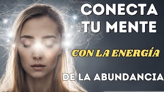 ⚡CONEXIÓN ENERGÉTICA CON EL UNIVERSO  MENTE ABUNDANTE Y MILLONARIA  Ley de Atracción  432 Hz⚡ [upl. by Iverson]