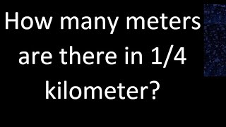 How many meters are there in 14 kilometer  km m [upl. by Alyson760]