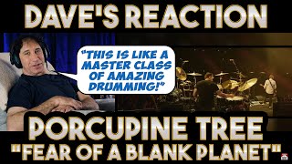 Daves Reaction Porcupine Tree — Fear Of A Blank Planet [upl. by Enaed14]