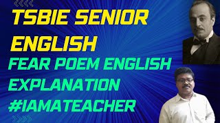 TSBIE Senior English FEAR Poem English Explanation  iamateacher [upl. by Eleazar]