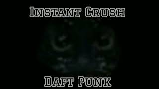 ★Instant Crush★  ★Daft Punk★ [upl. by Nidnarb]