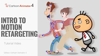 Cartoon Animator 4 Smart IK Motion Retargeting Tutorial  Intro to Motion Retargeting [upl. by Ludwog534]