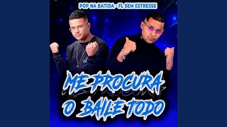 Me Procura o Baile Todo [upl. by Navets]