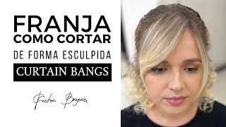 Como Cortar de Forma Esculpida a Franja Curtain Bangs [upl. by Oinoitna]