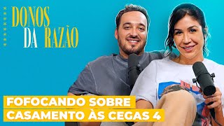 Nossa análise de Casamento às Cegas 4  Donos da Razão 263  DiaTV [upl. by Alehc]