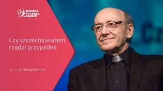 ks prof Michał Heller  „Czy wszechświatem rządzi przypadek” [upl. by Narmak]