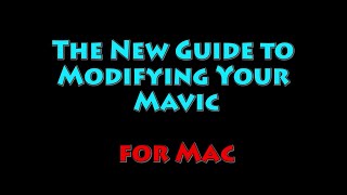 New Guide to modifying your DJI Mavic on MAC complete stepbystep latest version 1040300 [upl. by Skiest883]