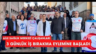 Aile Sağlık Merkezi Çalışanları 3 günlük iş bırakma eylemine başladı [upl. by Inoy]