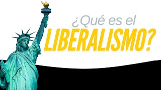 ¿QUÉ ES EL LIBERALISMO [upl. by Culbert]