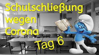 Schulschließung wegen Corona  Tag 6 [upl. by Neicul]