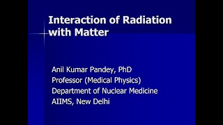 Interaction of Radiation with Matter Part 03 [upl. by Lokcin]