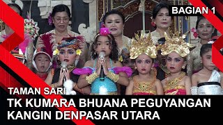 TK KUMARA BHUANA PEGUYANGAN KANGIN DENPASAR UTARA  BAGIAN 1  TAMAN SARI [upl. by Nirok]